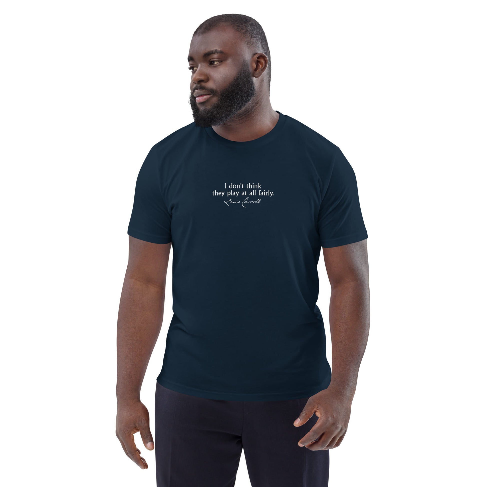 Alice in Wonderland quote T-shirt 'I don't think they play at all fairly' Lewis Carroll, navy portrait