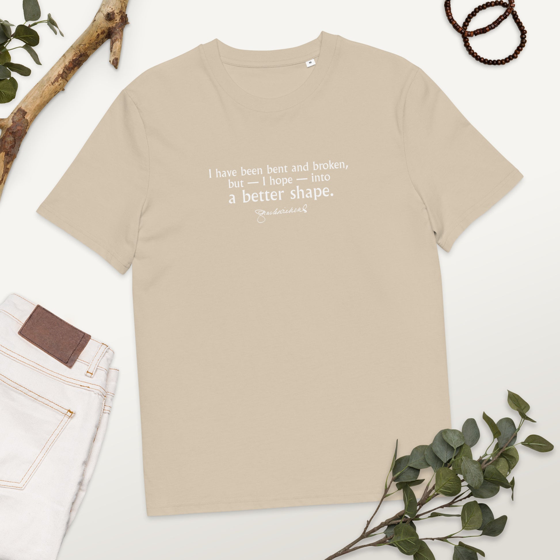 Charles Dickens quote T-shirt 'I have been bent and broken', beige mockup