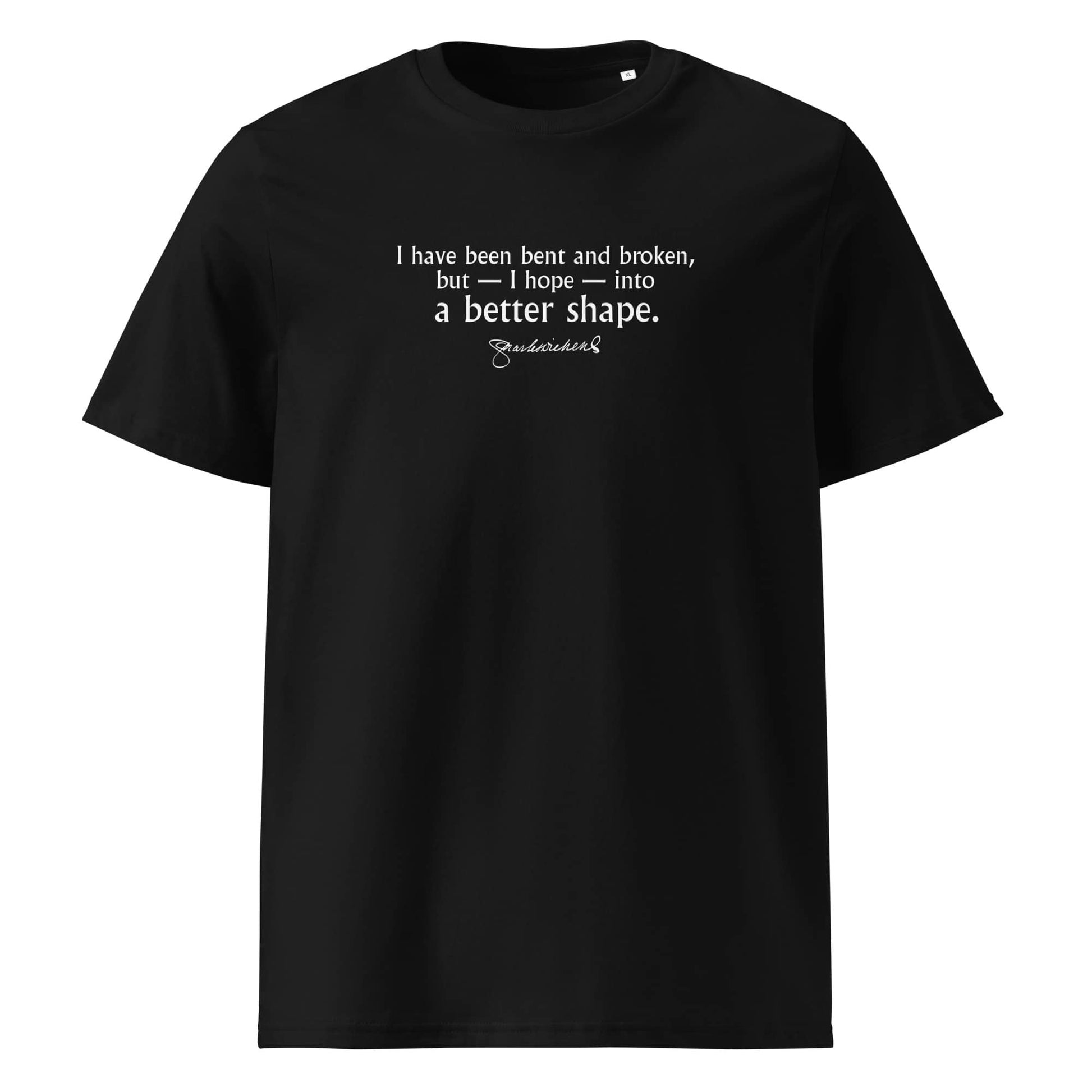 Charles Dickens quote T-shirt 'I have been bent and broken', black front