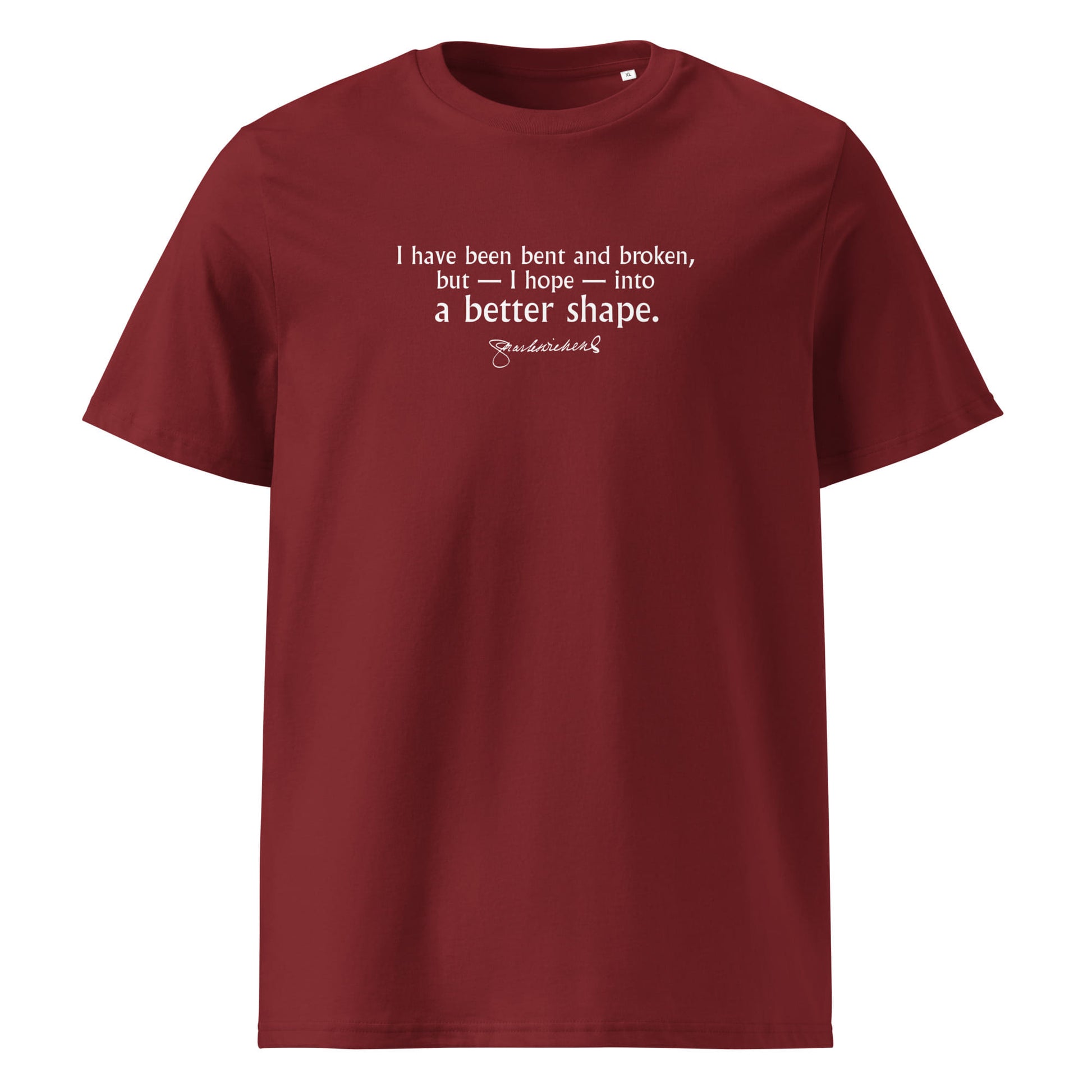 Charles Dickens quote T-shirt 'I have been bent and broken', burgundy front
