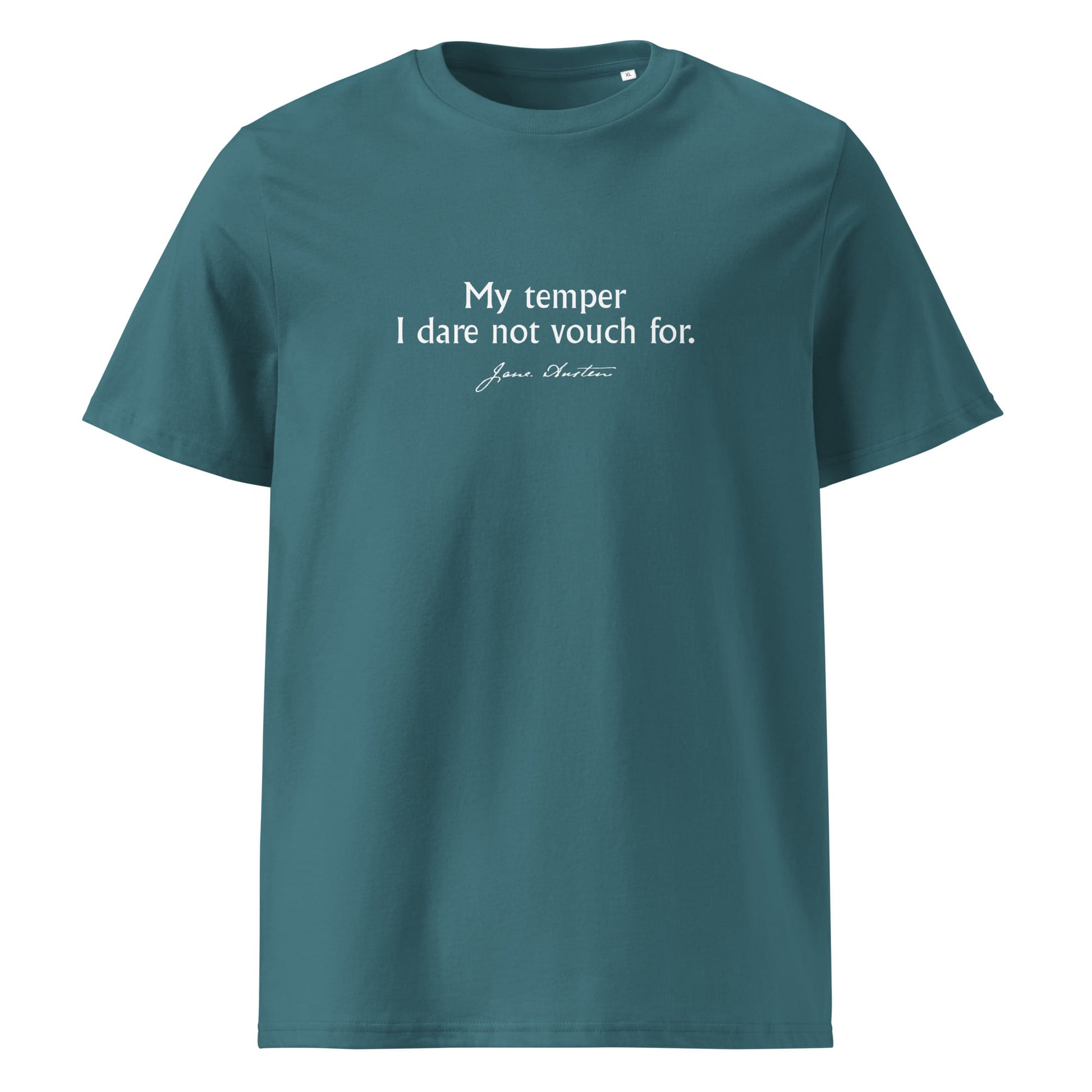 Pride and Prejudice quote t-shirt 'My temper I dare not vouch for' Jane Austen, teal front