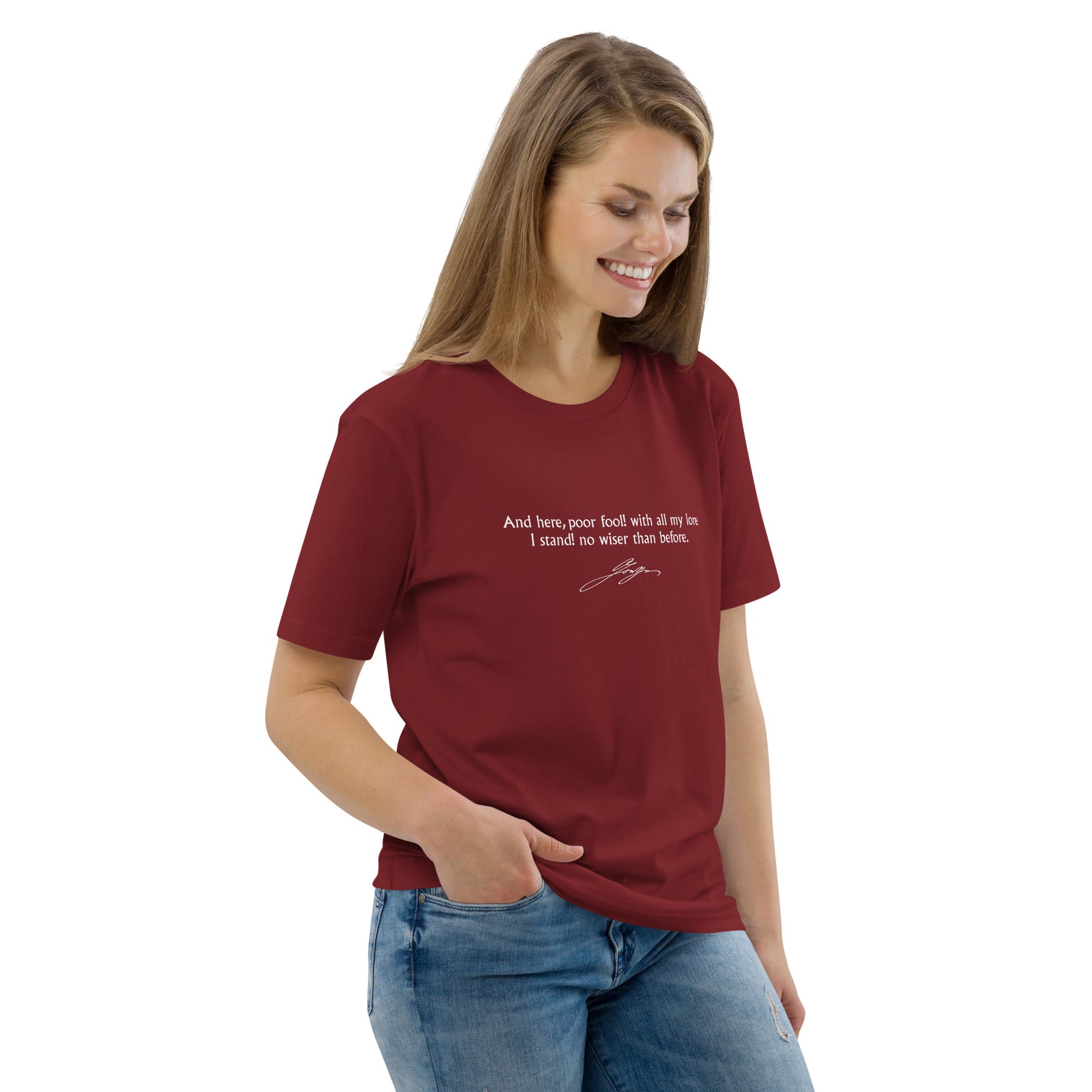 Faust quote t-shirt 'No wiser than before' Johann Wolfgang von Goethe, burgundy portrait