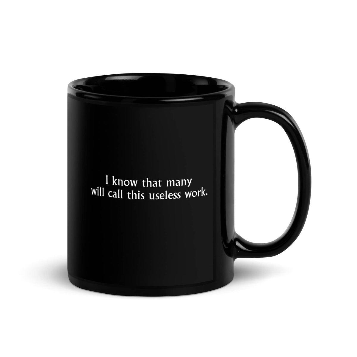 Leonardo da Vinci funny quote mug 'I know that many will call this useless work', black right