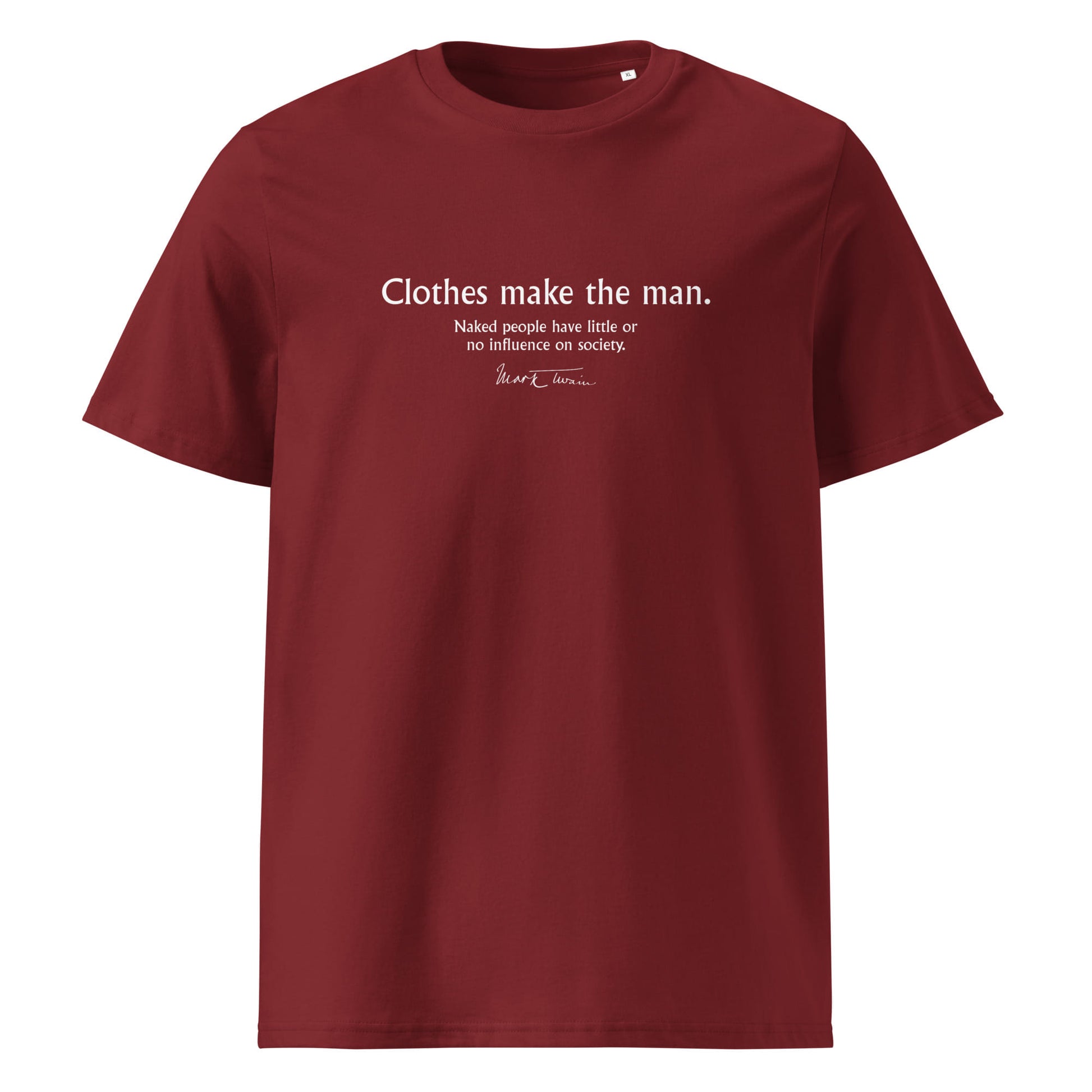Mark Twain ironic quote t-shirt 'Clothes make the man', burgundy front