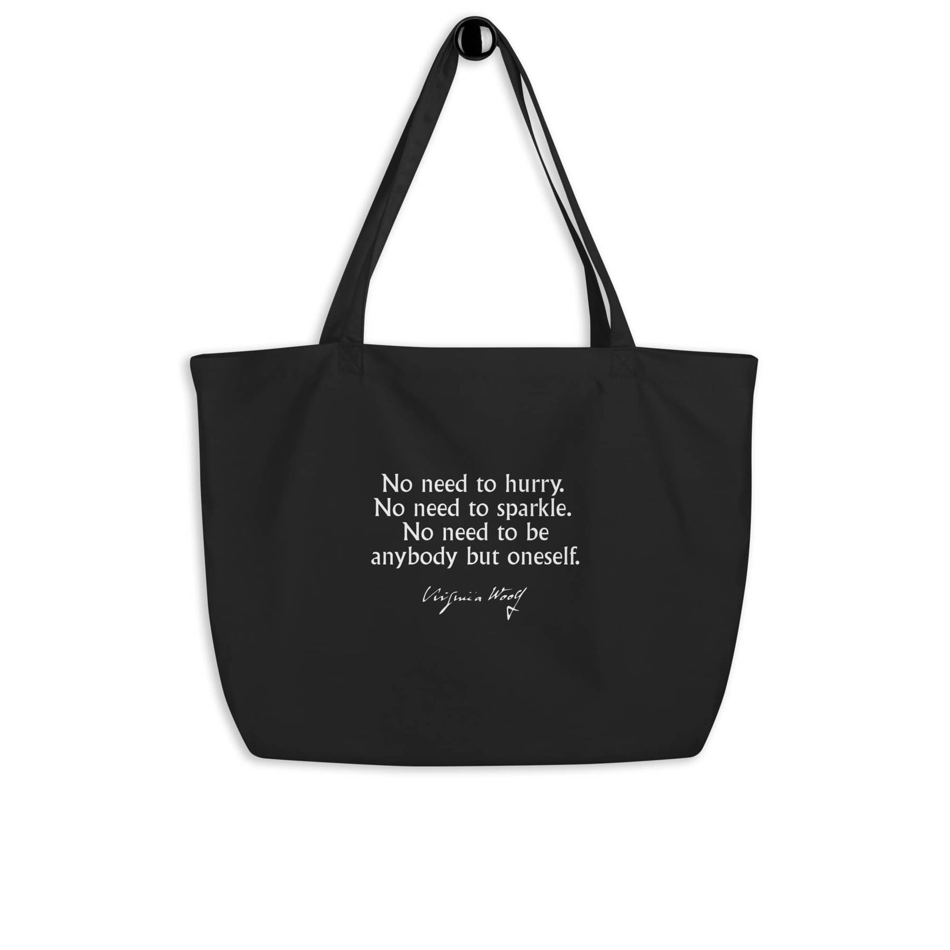 Virginia Woolf quote shopper bag 'No need to hurry. No need to sparkle.', black front