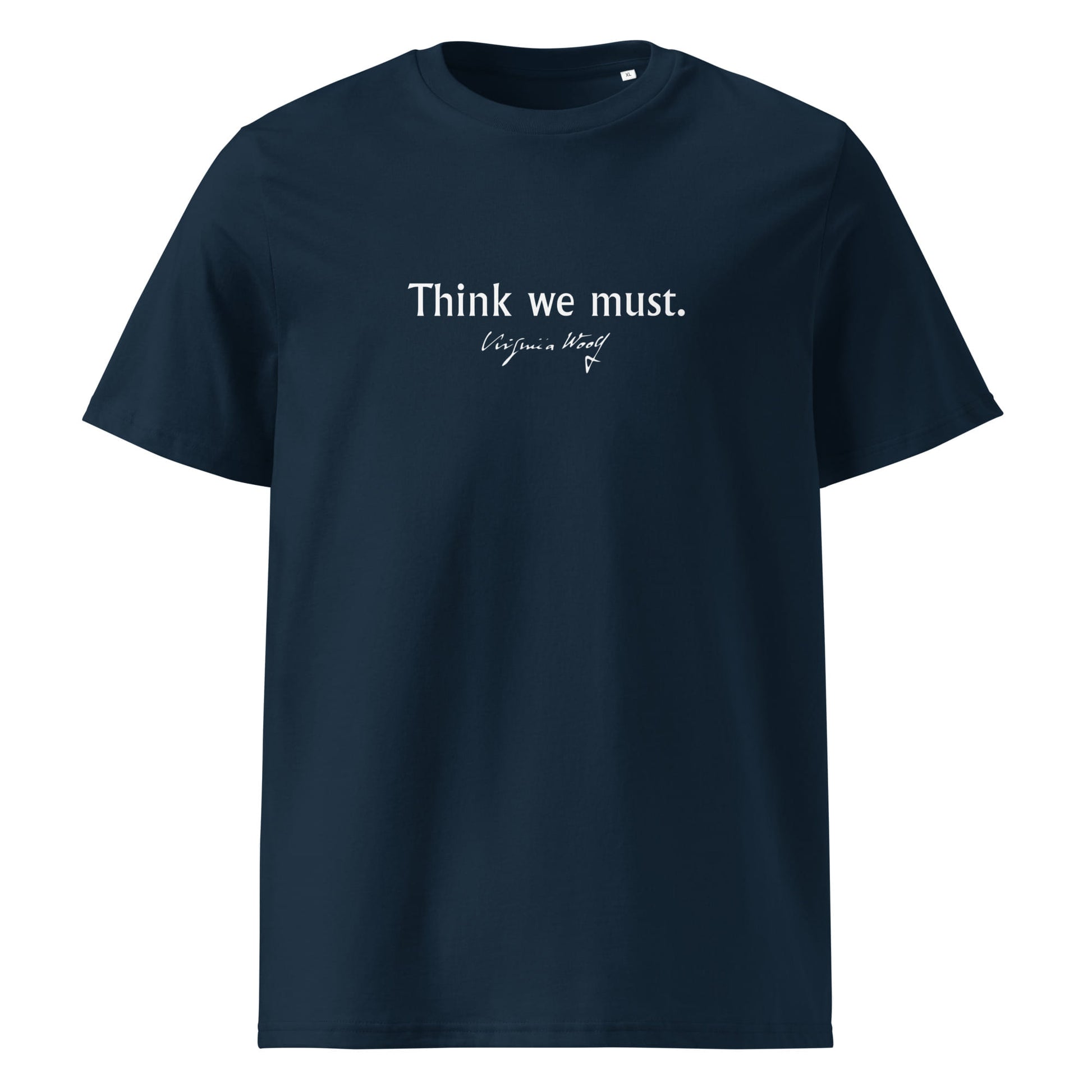 Three Guineas quote t-shirt 'Think we must' Virginia Woolf, navy front
