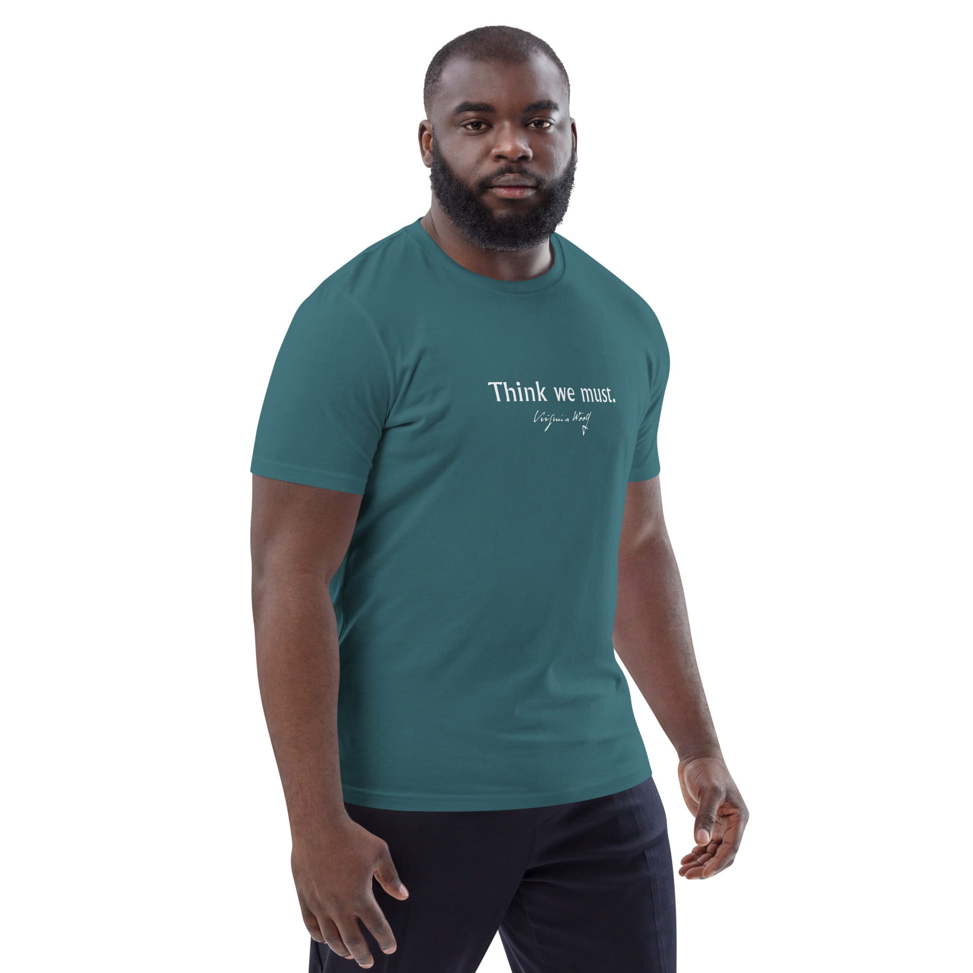 Three Guineas quote t-shirt 'Think we must' Virginia Woolf, teal portrait