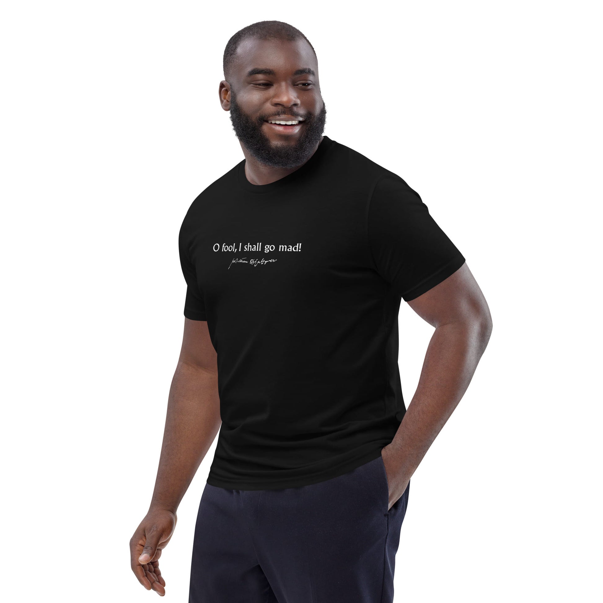King Lear quote t-shirt 'O fool, I shall go mad' William Shakespeare, black model front